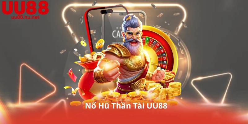 Nổ Hũ Thần Tài UU88: Chiến Thuật Tăng Cược 3 Bước – Jackpot Rơi Ngay